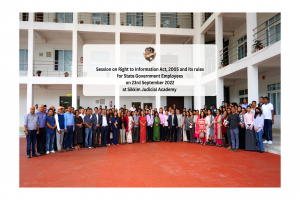 Session on Right To Information Act, 2005 and its rules for State Government Employees on 23 September 2022 at Sikkim Judicial Academy, Gangtok
