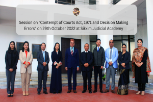 Session on "Contempt of Courts Act, 1971 and Decision Making Errors" on 29th October 2022 at Sikkim Judicial Academy