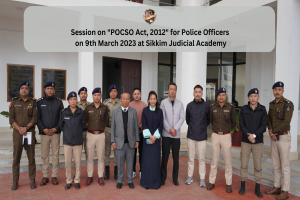 Session on "POCSO Act, 2012" for Police Officers on 9th March 2023 at Sikkim Judicial Academy