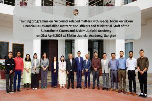 Training programme on "Accounts related matters with special focus on Sikkim Financial Rules and allied matters" for Officers and Ministerial Staff of the Subordinate Courts and Sikkim Judicial Academy on 21st April 2023 at Sikkim Judicial Academy