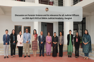 Discussion on Forensic Science and its relevance for all Judicial Officers  on 15th April 2023 at Sikkim Judicial Academy, Gangtok