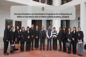 One day Orientation cum Sensitization Programme for all Advocates of Sikkim on 31st March 2023 at Sikkim Judicial Academy
