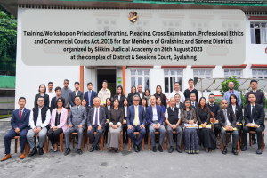 Training/Workshop on Principles of Drafting, Pleading, Cross Examination, Professional Ethics and Commercial Courts Act, 2015 for Bar Members of Gyalshing and Soreng Districts organized by SJA on 26th August 2023 at District & Sessions Court, Gyalshing
