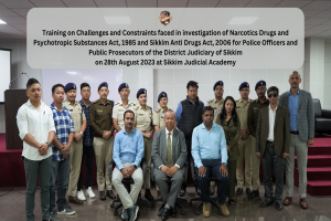 Training on Challenges and Constraints faced in investigation of Narcotics Drugs and Psychotropic Substances Act, 1985 and Sikkim Anti Drugs Act, 2006 for Police Officers and Public Prosecutors of the District Judiciary of Sikkim on 28th August 2023