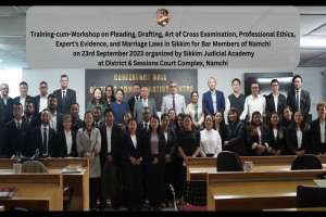 Training-cum-Workshop on Pleading, Drafting, Art of Cross Examination, Professional Ethics, Expert's Evidence, and Marriage Laws in Sikkim for Bar Members of Namchi on 23rd September 2023 organized by SJA at District & Sessions Court, Namchi