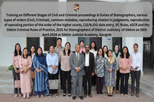 Training on Different Stages of Civil and Criminal proceedings & Duties of Stenographers, various types of orders (Civil, Criminal), common mistakes, reproducing citation in judgments, etc for Stenographers of District Judiciary on 26th April 2024