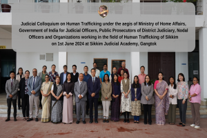 Judicial Colloquium on Human Trafficking under the aegis of Ministry of Home Affairs, Govt of India for Judicial Officers, Public Prosecutors of District Judiciary, Nodal Officers and Organizations working in the field of Human Trafficking on 01.06.2024