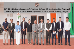ECT_10_2024 eCourts Programme for Technical Staff and NIC Coordinator of the Registry of Hon'ble High Court of Sikkim on 16th August 2024
