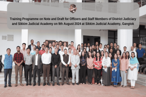Training Programme on Note and Draft for Officers and Staff Members of District Judiciary and Sikkim Judicial Academy on August 9th 2024