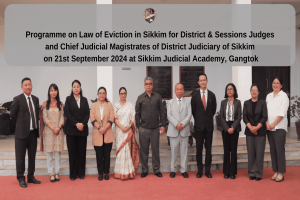 Programme on Law of Eviction in Sikkim for District & Sessions Judges and Chief Judicial Magistrates of District Judiciary of Sikkim on September 21st 2024