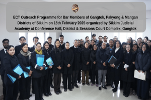 ECT Outreach Programme for Bar Members of Gangtok, Pakyong & Mangan Districts of Sikkim on 15th February 2025 organized by Sikkim Judicial Academy