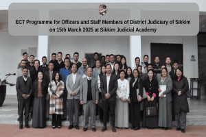 ECT Programme for Officers and Staff Members of District Judiciary of Sikkim on March 15th 2025
